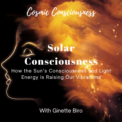 Solar Consciousness – How the Sun’s Consciousness and Light Energy is Raising Our Vibrations