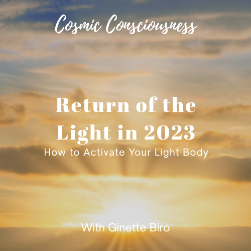 Return of the Light in 2023 - How to Activate Your Light Body